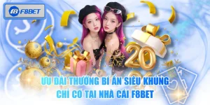 Ưu Đãi Thưởng Bí Ẩn Siêu Khủng Chỉ Có Tại Nhà Cái F8BET